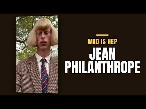 Who Is ‘Jean Philantrope’?